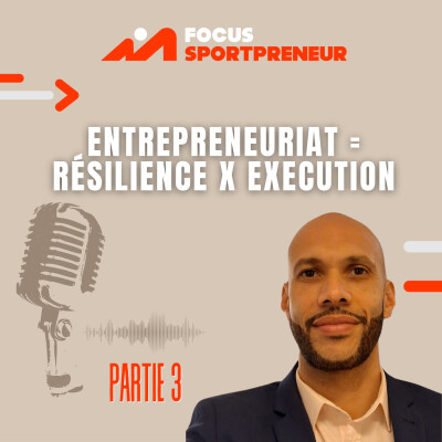 CLARENCE EP#3 - Entrepreneuriat = Résilience x Execution cover