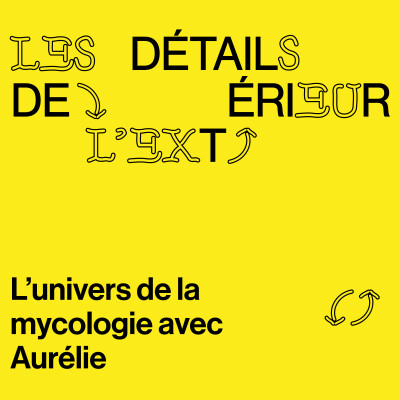Épisode #7 - L'univers de la mycologie avec Aurélie Sanchez cover