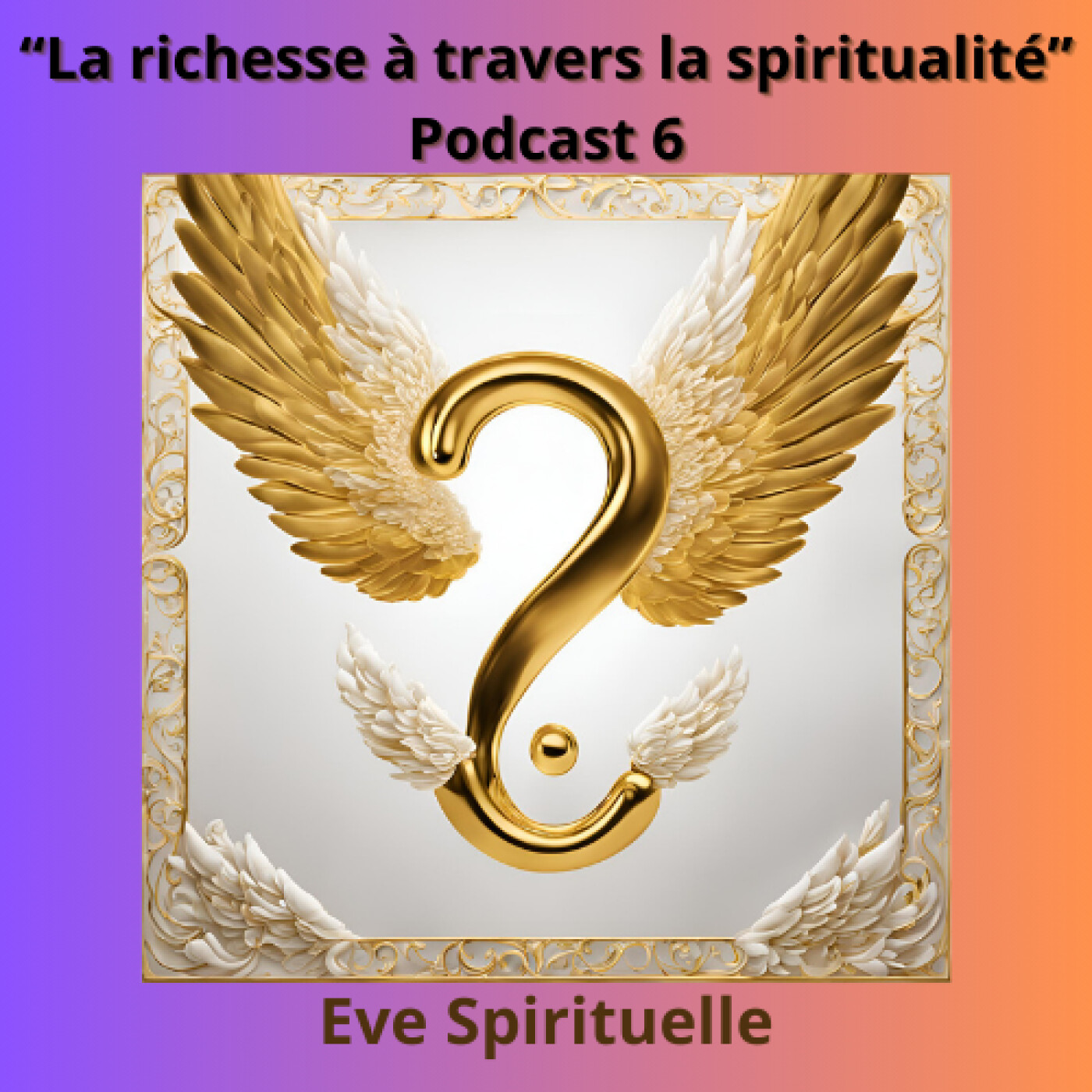 La spiritualité qui donne des ailes - Eve Spirituelle
