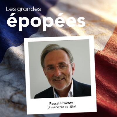 Plusieurs vies au service de l'Etat : avec Pascal Provost (1/2) cover