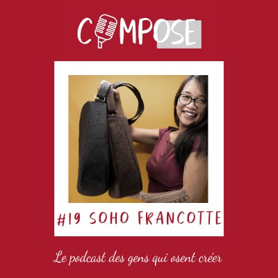 #19 - Soho Francotte, "Quand je crée, le temps disparait" cover