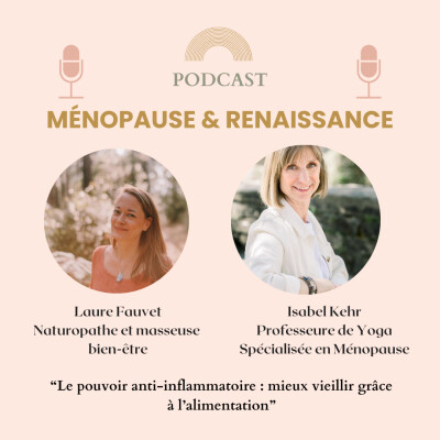Le pouvoir anti-inflammatoire : mieux vieillir grâce à l’alimentation avec Laure Fauvet naturopathe cover