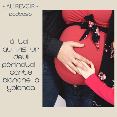 "À toi qui vis un deuil périnatal" : carte blanche à Yolanda cover