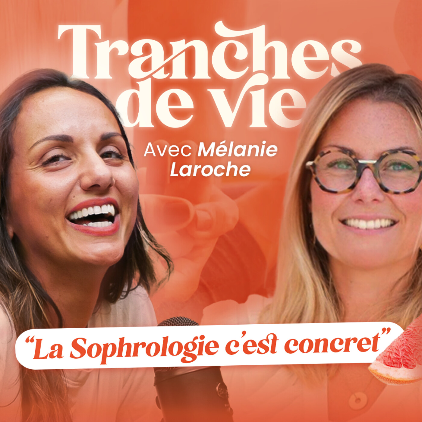 37. Mélanie Laroche : J'ai cru perdre mon enfant, et ça m'a rendu obsédée par le cerveau et les émotions | Tranches de vie episode artwork