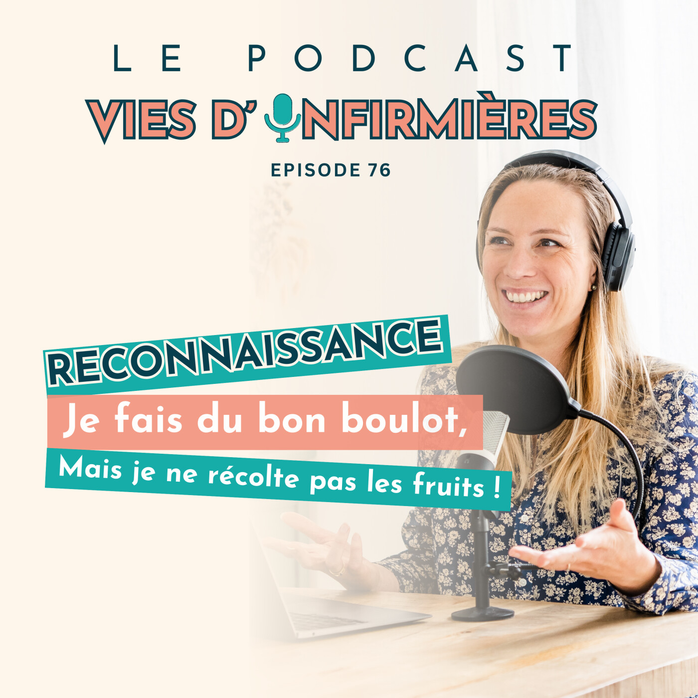 #76 : Reconnaissance : je fais du bon boulot mais je ne récolte pas les fruits