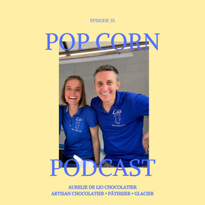 Episode 35. Changer de vie pour la gourmandise : la reconversion professionnelle d’Aurélie de Lio Chocolatier & Pâtissier cover