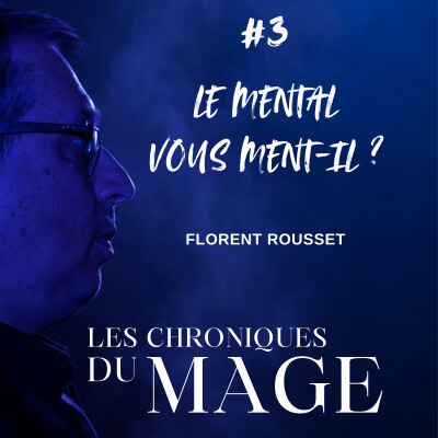 Le mental nous ment-il ? - Chronique du mage #3 cover