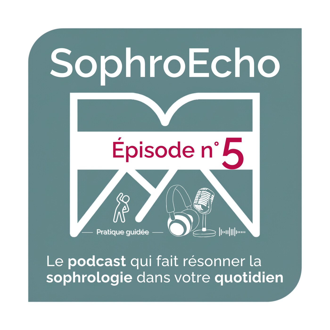 SophroEcho, le podcast qui fait résonner la sophrologie dans votre quotidien