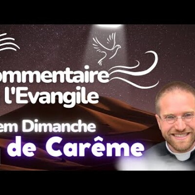 3e Dimanche de Carême Commentaire de l'Evangile | Homélie — Dimanche 12 mars cover
