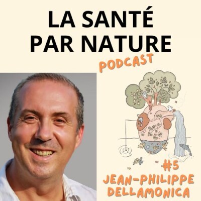 #5 - « Donner un autre sens à sa vie » : Jean-Philippe Dellamonica, naturopathe, réflexologue, et formateur. cover