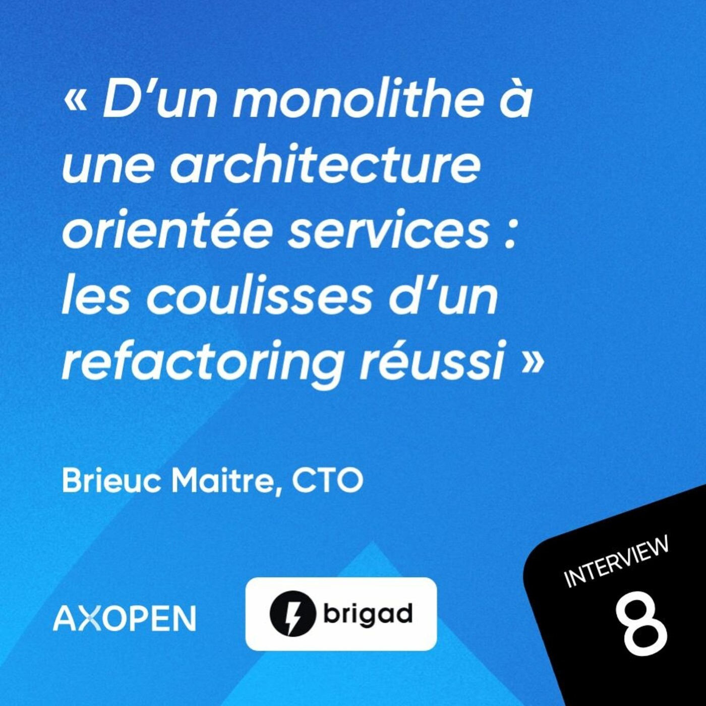 Refactoring : le retour d’expérience de Brigad