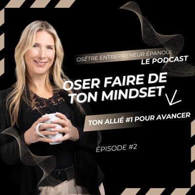 OSER faire de ton MINDSET, ton allié #1 pour avancer cover