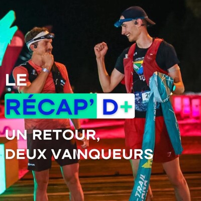 RÉCAP D+ #15 - Un retour, deux vainqueurs cover