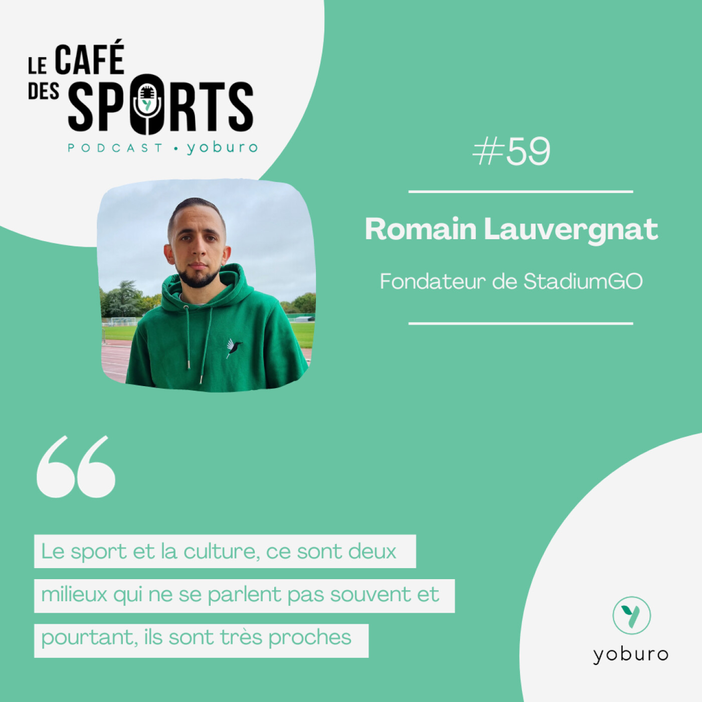 #59 - Romain Lauvergnat - Fondateur de StadiumGO