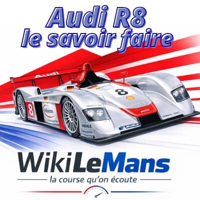 WikiLeMans - Audi R8 - Un certain savoir faire. cover