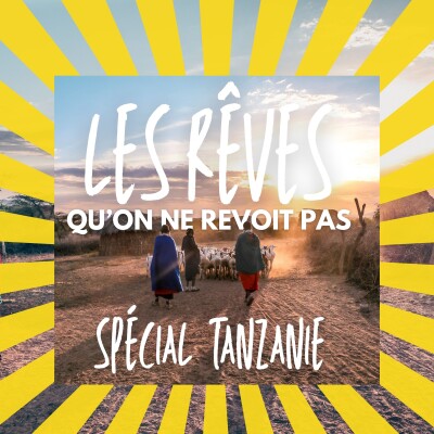 Les rêves qu’on ne revoit pas - Spécial Tanzanie cover