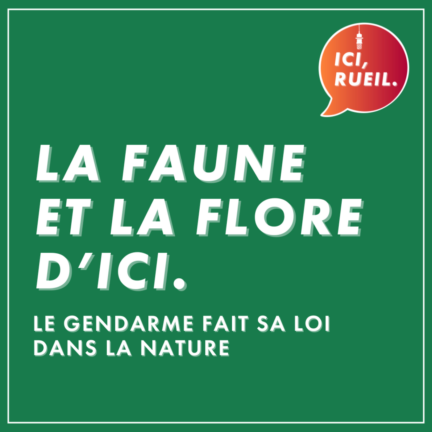 La Faune et la Flore d'Ici : Le gendarme fait sa loi dans la nature episode artwork