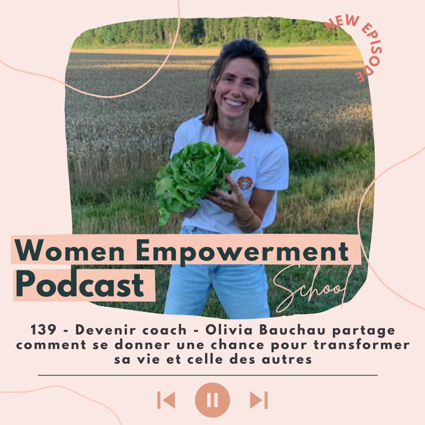 139. Devenir coach - Olivia Bauchau partage comment se donner une chance pour transformer sa vie et celle des autres episode artwork
