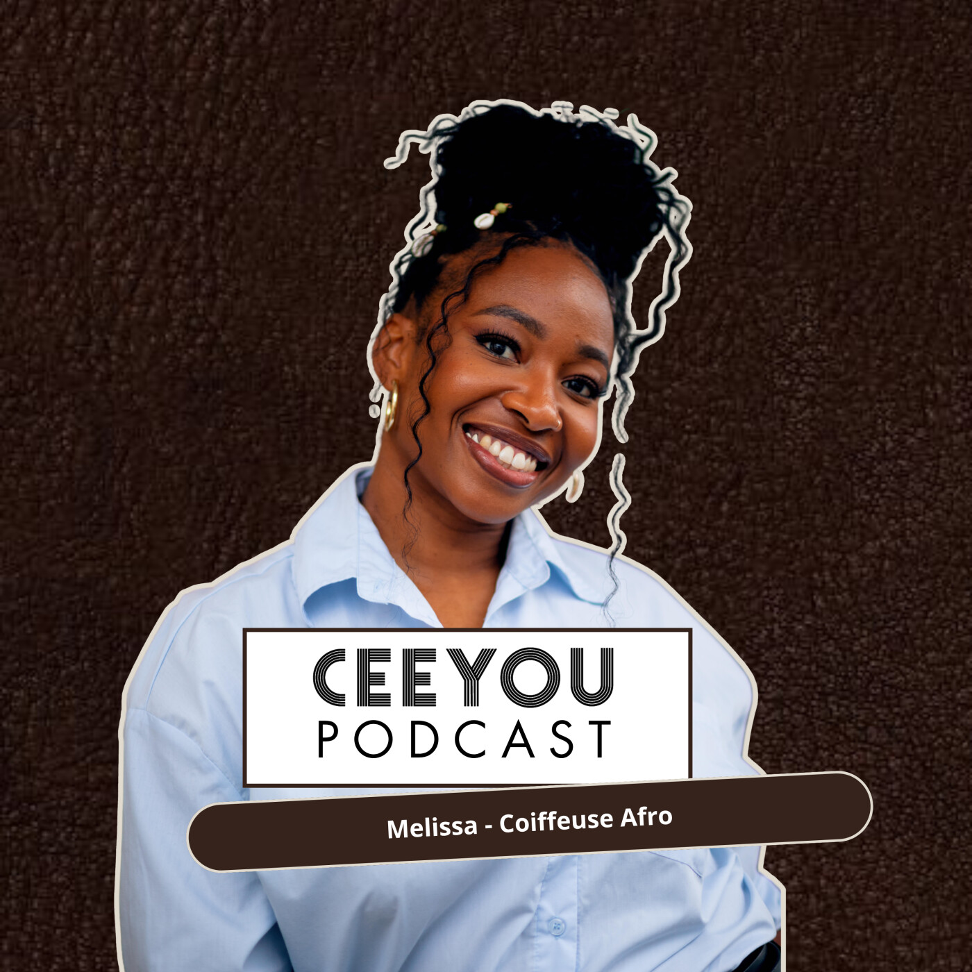 EP. 45 – « Les coulisses du succès » w/ Melissa – Le parcours inspirant d’une coiffeuse afro