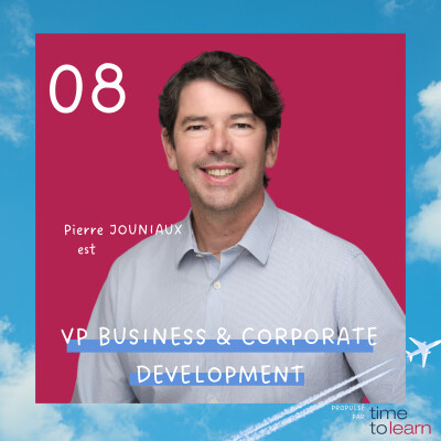 #08 - Pierre Jouniaux est VP Business & Corporate Development 🌱 cover