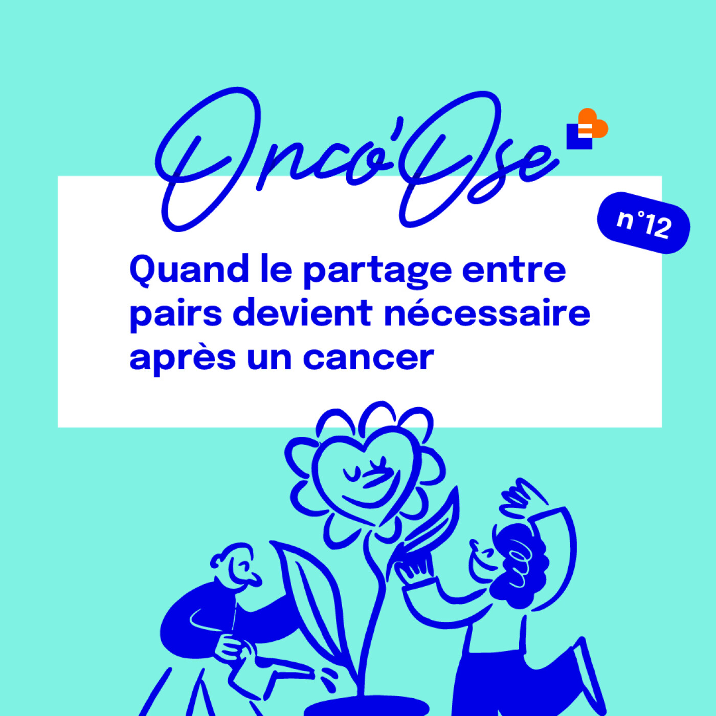EP #12 - Quand le partage entre pairs devient nécessaire après un cancer episode artwork