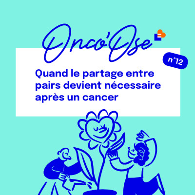 EP #12 - Quand le partage entre pairs devient nécessaire après un cancer cover