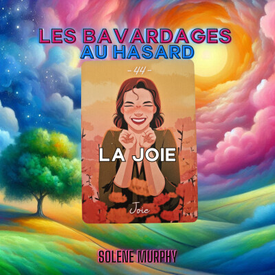 Les Bavardages au Hasard : LA JOIE - Mon chemin vers l'optimisme cover