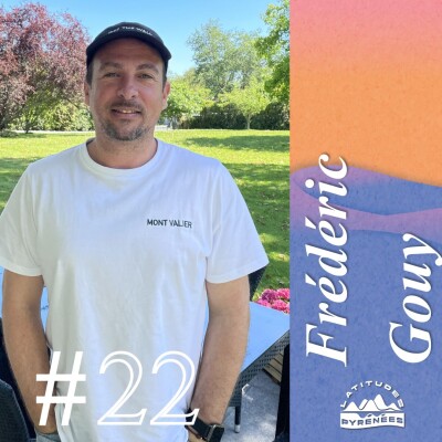 #22 - Frédéric Gouy, remettre la laine des Pyrénées au goût du jour avec sa marque de vêtement Mont Valier cover