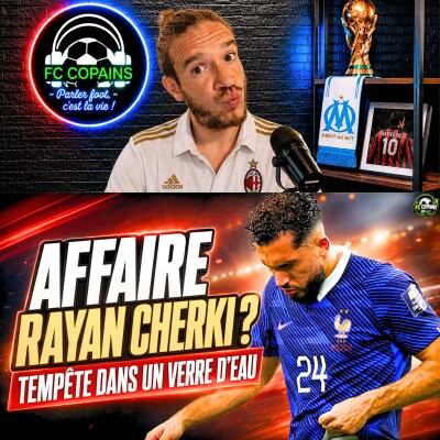 Débat Coupe du Monde 2026 - Affaire Rayan Cherki : tempête dans un verre d'eau cover