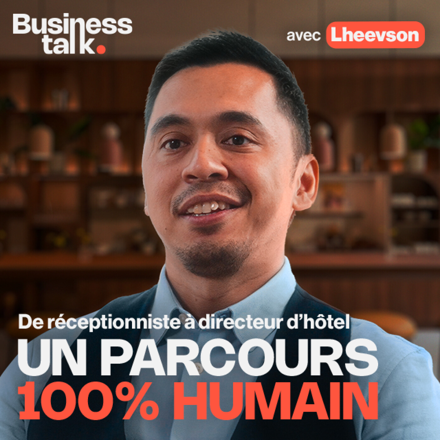 01. De réceptionniste à directeur d'hôtel, un parcours 100% humain episode artwork
