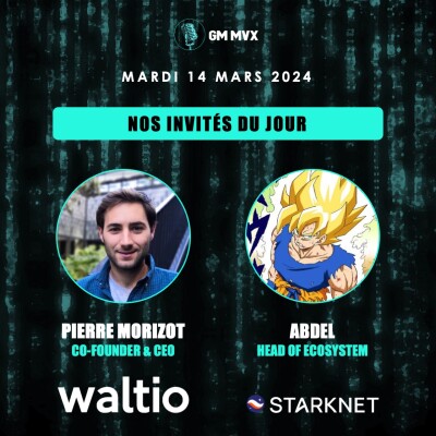 GM Web3 #37 - Fiscalité crypto avec Pierre Morizot de Waltio et EthDenver avec Abdel de Starknet cover