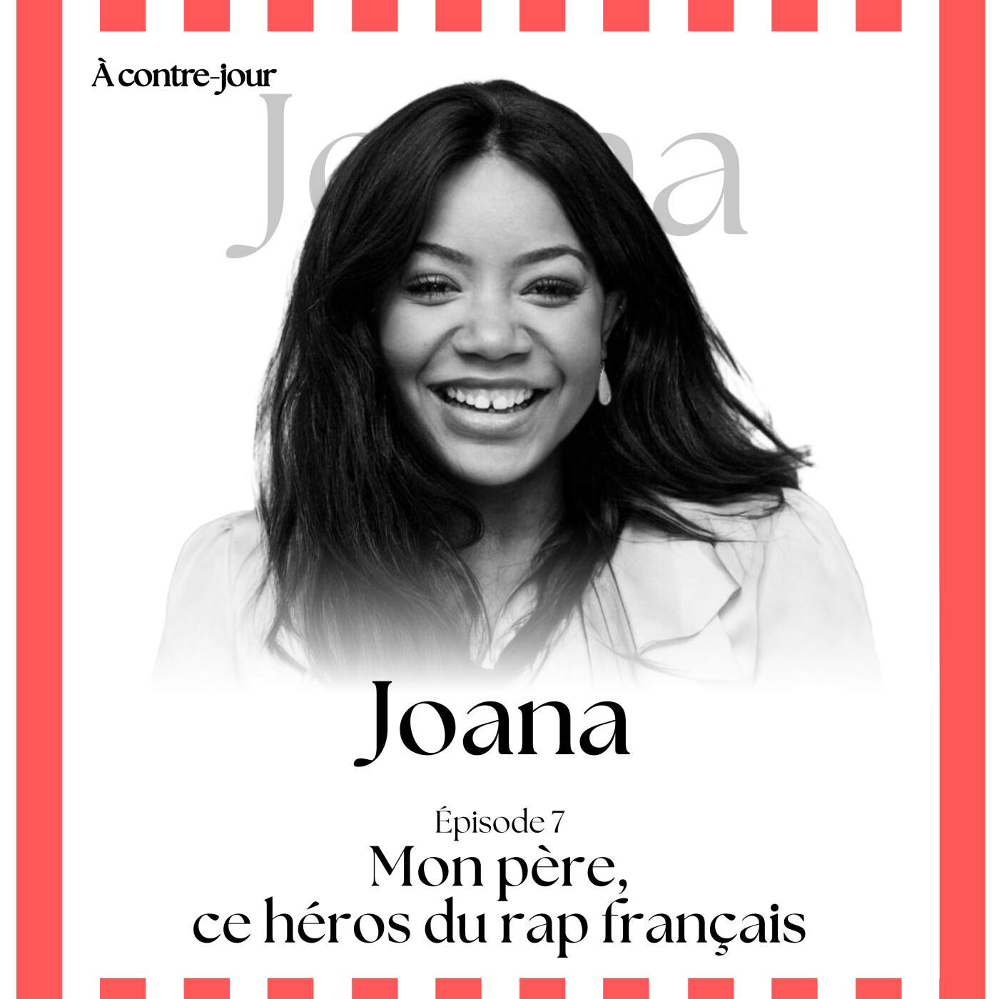 Joana : mon père, ce héros du rap français