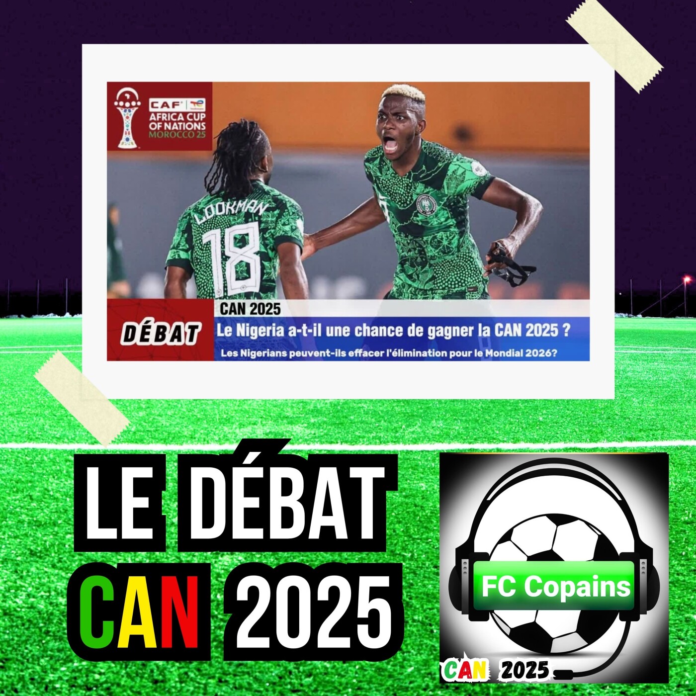 Débat CAN 2025- Le Nigeria🇳🇬 a-t-il une chance de remporter la CAN 2025❓🤔