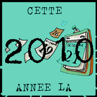 Cette année là par Bruno Rostan épisode 23 : 2010 cover