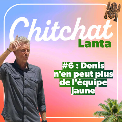 Denis n'en peut plus des jaunes : il va les monter en l'air au prochain conseil • [React Koh Lanta All Stars Sem 6 I Chitchat Lanta] cover