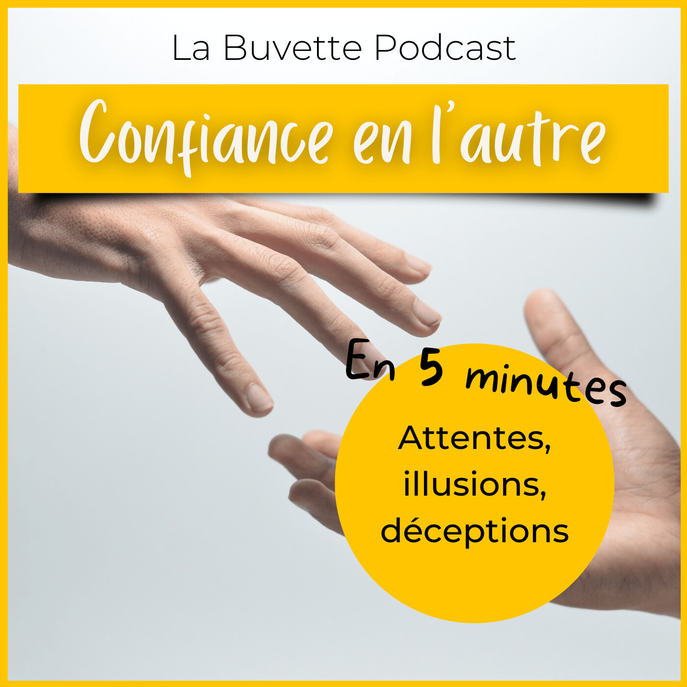 En 5 Minutes • Faut-il avoir confiance en l'autre ? episode artwork