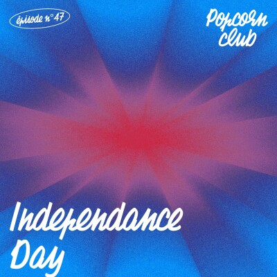 Popcorn Club #47 - Independence Day cover