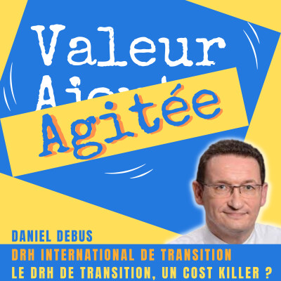 6. Daniel DEBUS : Le DRH de transition est-il un " Cost Killer " sans état d'âme ? cover
