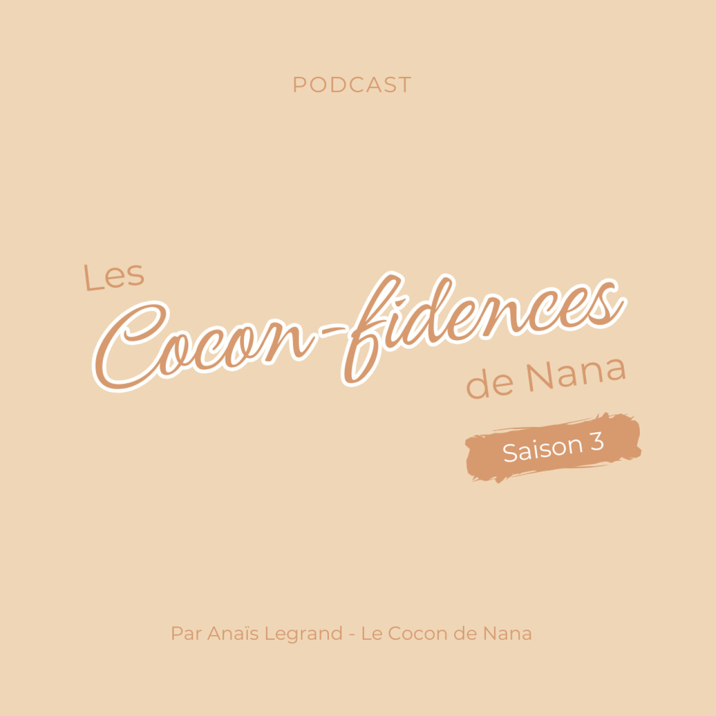 Les Cocon-fidences de Nana saison 3, c'est la fin !