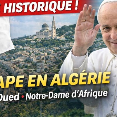 Bab El-Oued, Notre Dame d’Afrique : le programme de la visite du Pape en Algérie enfin dévoilé cover