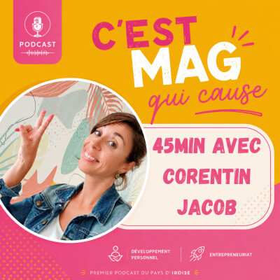 59 / 45 min avec Corentin Jacob, 29 ans et déjà une vie bien remplie , de footballeur pro à investisseur, découvre son parcours! cover