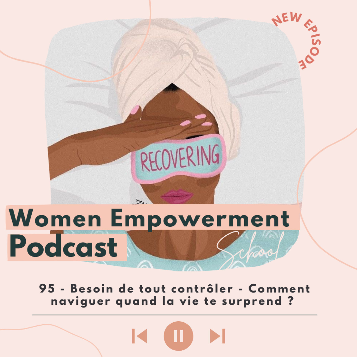 95. Besoin de tout contrôler - Comment naviguer quand la vie te surprend ? episode artwork