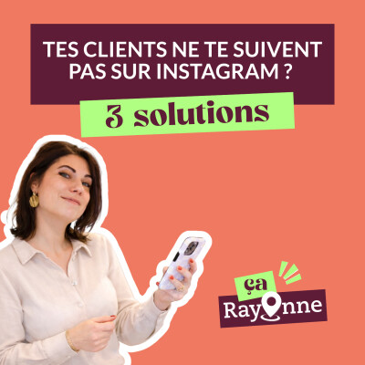 Tes clients ne te suivent pas sur Instagram ? Voici pourquoi (et 3 solutions) #instagram cover
