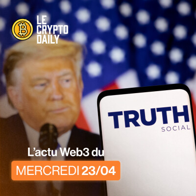 🇺🇸 - Trump Media va lancer des ETF crypto ! - 23/04/2025 cover