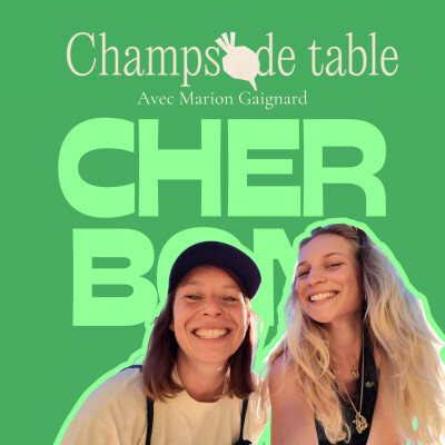 EP22 : CHAMPS DE TABLE ft Marion Gaignard cover
