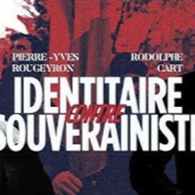 Souverainistes contre identitaires - R. Cart & P.Y. Rougeyron - # politique cover