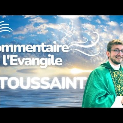 Notre Eglise est l'Eglise des Saints | Commentaire de l'Évangile | Homélie – MAR 1 NOV Toussaint cover