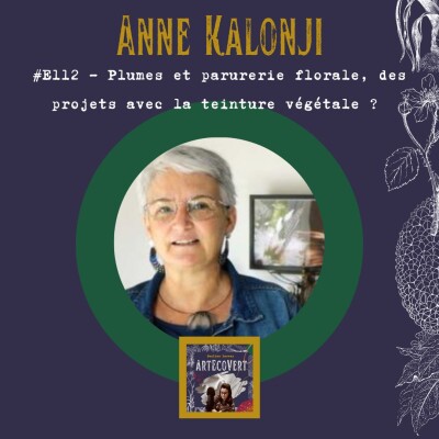 Anne Kalonji - Plumes et parurerie florale, des projets avec la teinture végétale ? cover