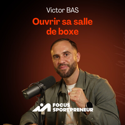 Victor BAS EP#2 - De boxeur à entrepreneur cover