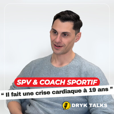 DRYK TALKS #2: Il fait une CRISE CARDIAQUE à 19 ans cover